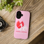 "HARD TO BREAK" Tough Case in PINK