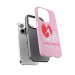 "HARD TO BREAK" Tough Case in PINK